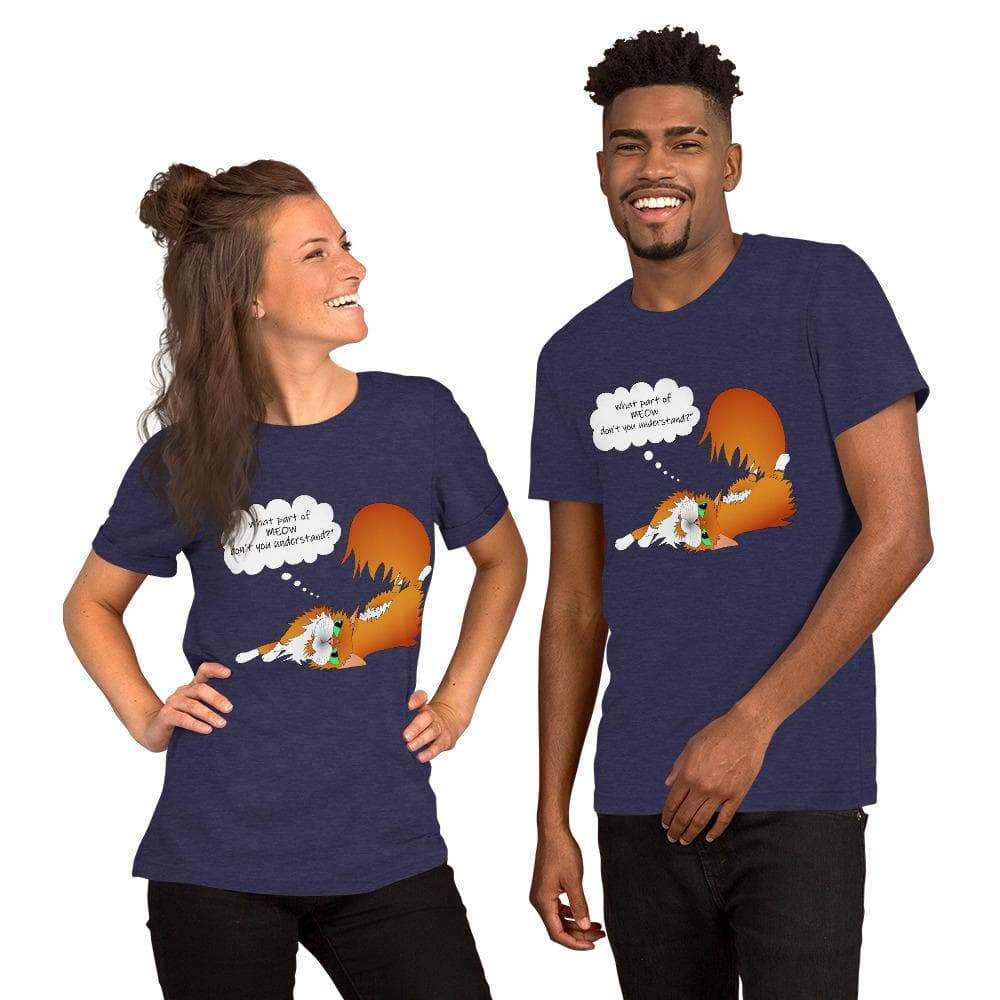 What Part of MEOW Don’t You Understand, Grumpy Cat PetDesignz Graphic T-Shirt Unisex men women