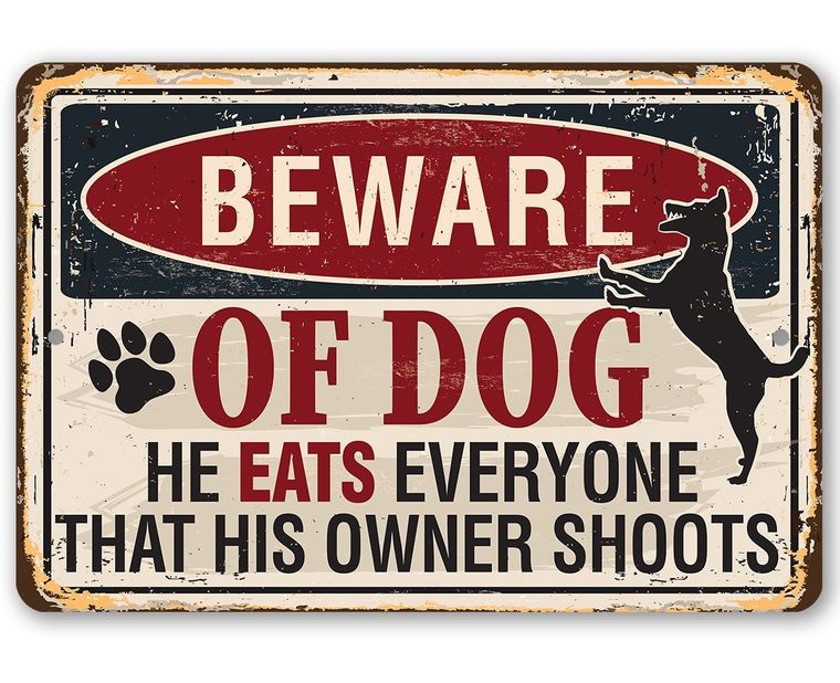 Beware of Dog, He Eats Everyone That His Owner Shoots - Funny Sign
